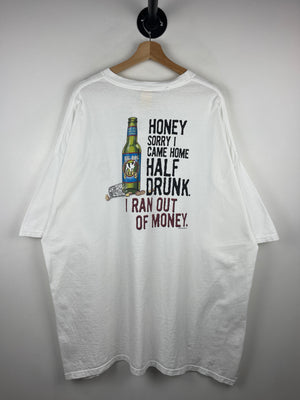 Vintage Big Dogs Honey Sorry I Came Home Half Drunk Beer White Tee