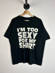 Vintage 90's I'm Too Sexy For My Shirt Right Said Fred Black Tee