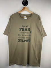Vintage I Live With Fear Everyday Golf Comedy Olive Tee