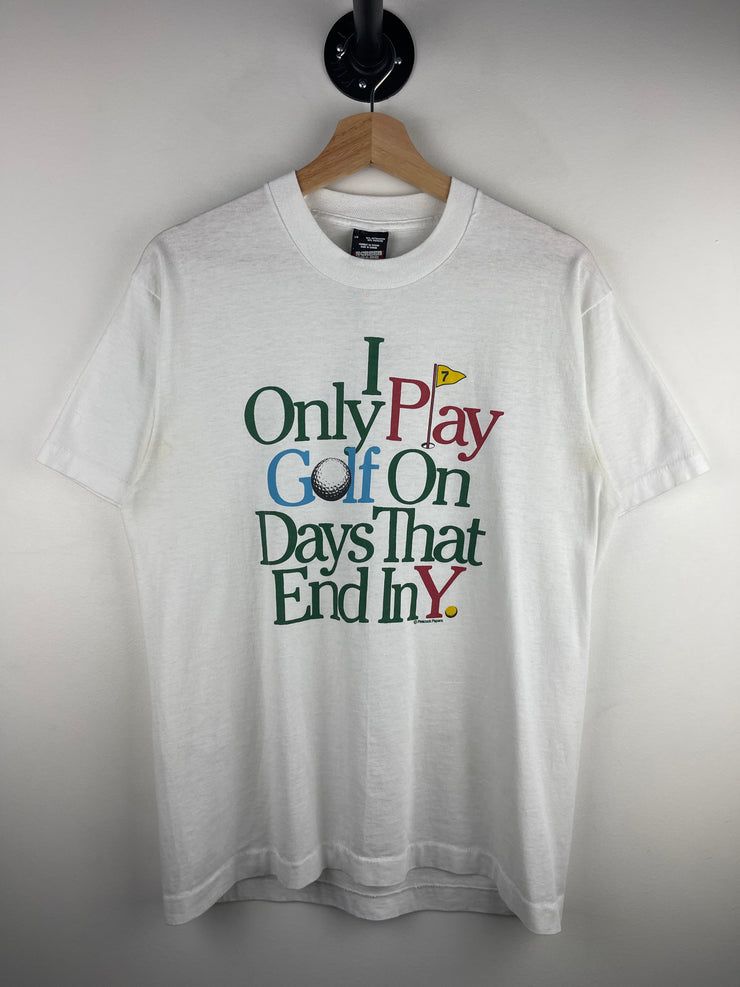 Vintage 90s I Only Play Golf On Days That End In Y White Tee
