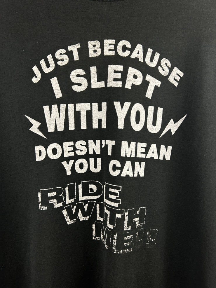Vintage 90s Just Because I Slept With You Comedy Black Tee