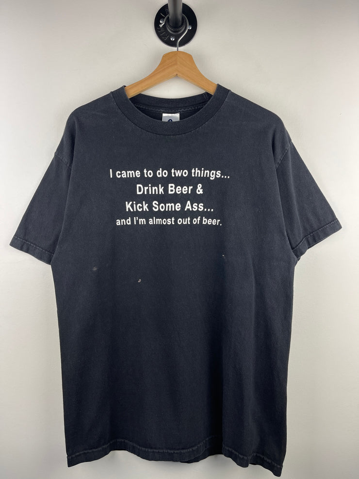 Vintage I Came To Do Two Things Drink Beer & Kick Some Ass Comedy Tee