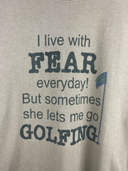 Vintage I Live With Fear Everyday Golf Comedy Olive Tee