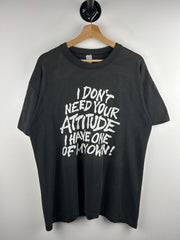 Vintage 90s I Dont Need Your Attitude Comedy Black Tee
