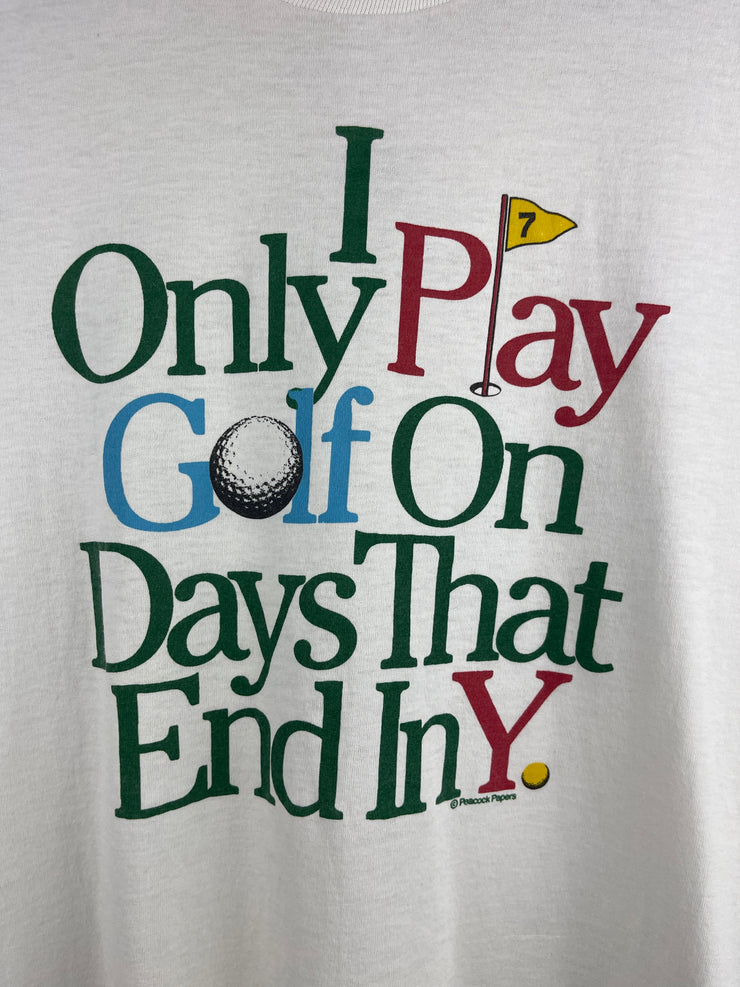 Vintage 90s I Only Play Golf On Days That End In Y White Tee