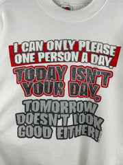 Vintage 90s I Can Only Please One Person A Day White Crewneck