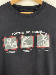 Vintage You're So Dumb Comedy Black Tee