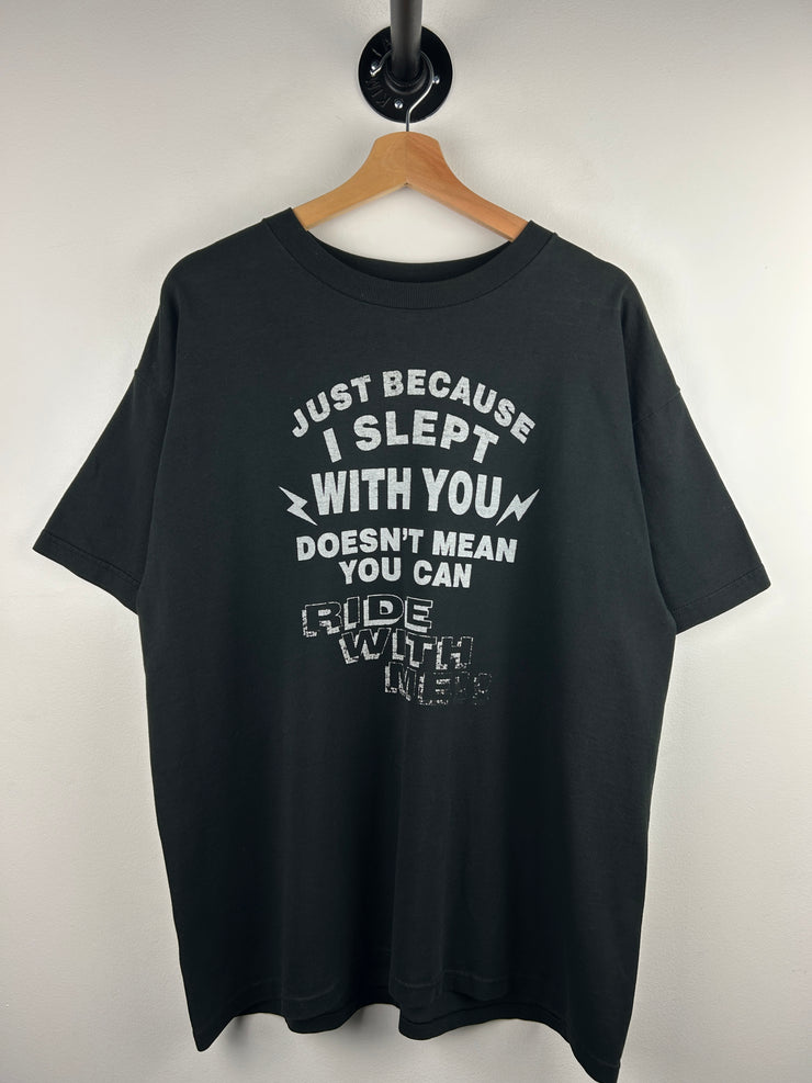 Vintage 90s Just Because I Slept With You Comedy Black Tee