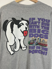 Vintage 90's Big Dogs If You Can't Run With The Big Dogs Grey Tee