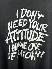 Vintage 90s I Dont Need Your Attitude Comedy Black Tee