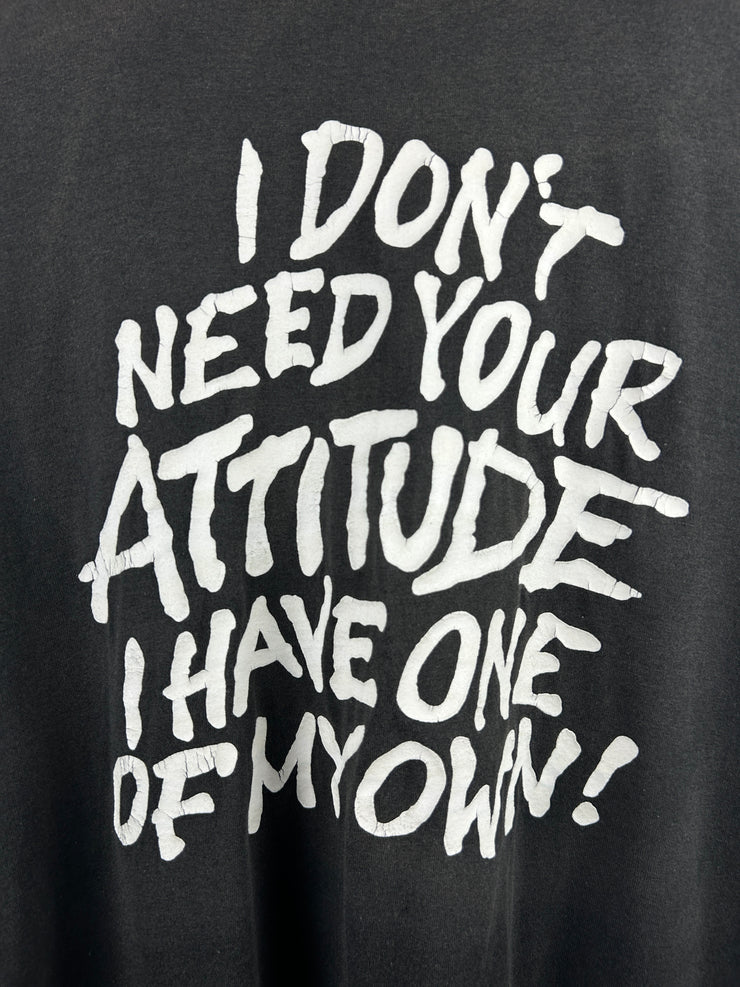 Vintage 90s I Dont Need Your Attitude Comedy Black Tee