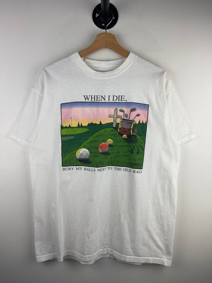 Vintage 90s Golf When I Die Burry My Balls Next To The Old Bag White Tee